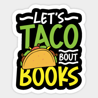 Let's Taco Bout Books Sticker